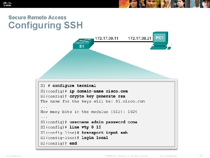 Secure Remote Access Configuring SSH Presentation_ID © 2008 Cisco Systems, Inc. All rights reserved.