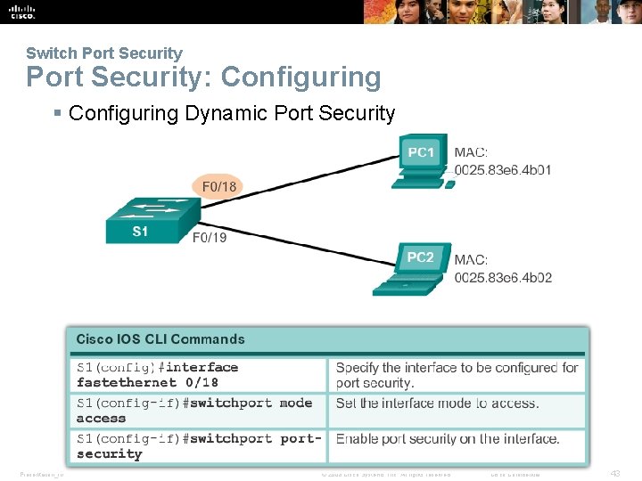 Switch Port Security: Configuring § Configuring Dynamic Port Security Presentation_ID © 2008 Cisco Systems,