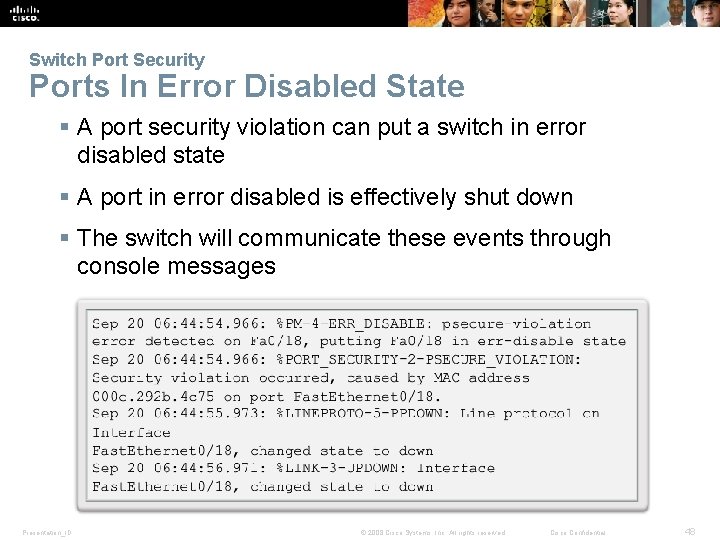 Switch Port Security Ports In Error Disabled State § A port security violation can