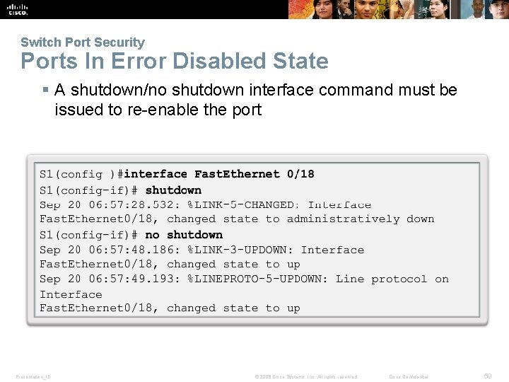 Switch Port Security Ports In Error Disabled State § A shutdown/no shutdown interface command