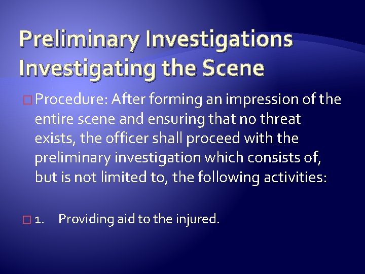 Preliminary Investigations Investigating the Scene � Procedure: After forming an impression of the entire