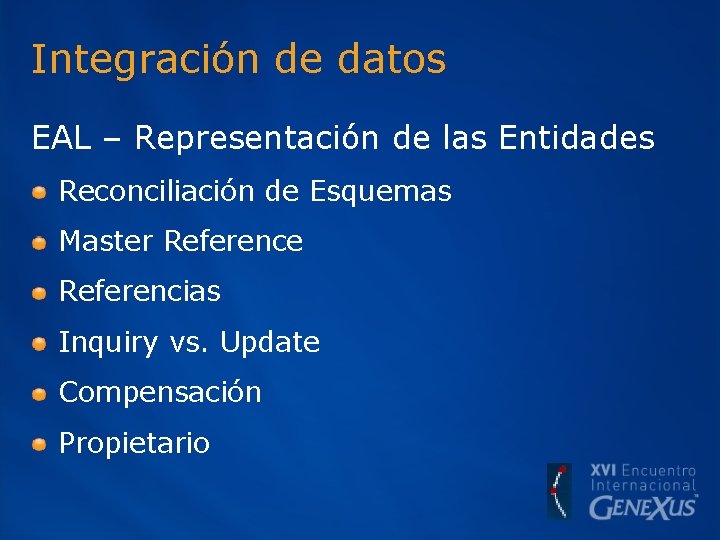 Integración de datos EAL – Representación de las Entidades Reconciliación de Esquemas Master Reference