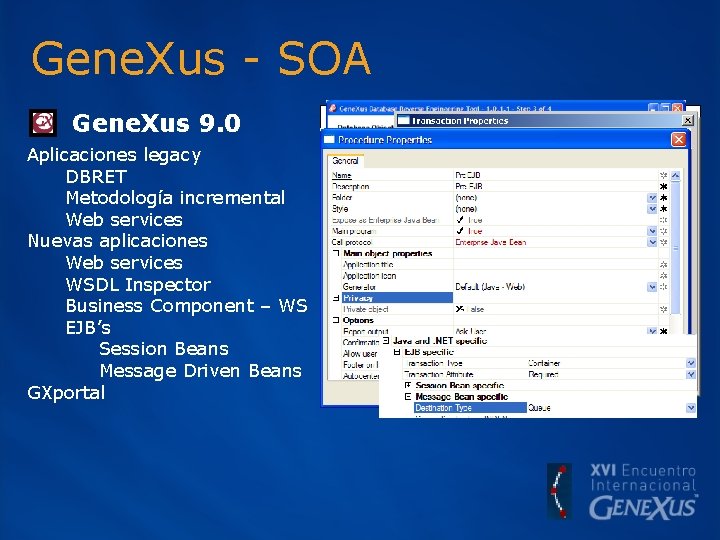 Gene. Xus - SOA Gene. Xus 9. 0 Aplicaciones legacy DBRET Metodología incremental Web