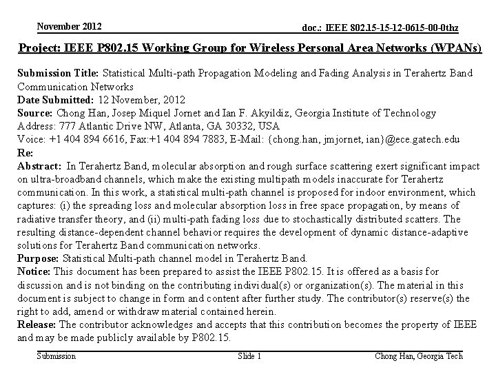 November 2012 doc. : IEEE 802. 15 -15 -12 -0615 -00 -0 thz Project: