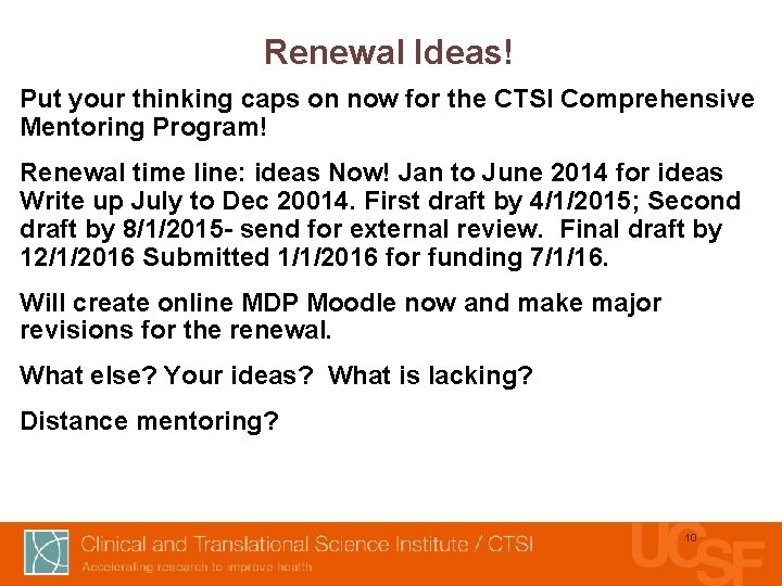 Renewal Ideas! Put your thinking caps on now for the CTSI Comprehensive Mentoring Program!