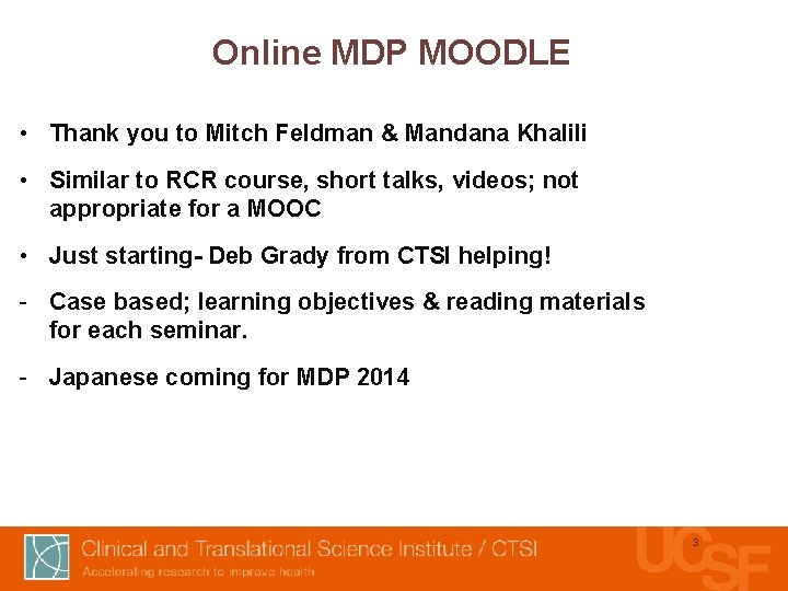 Online MDP MOODLE • Thank you to Mitch Feldman & Mandana Khalili • Similar