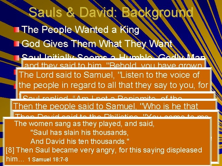 Sauls & David: Background The People Wanted a King God Gives Them What They