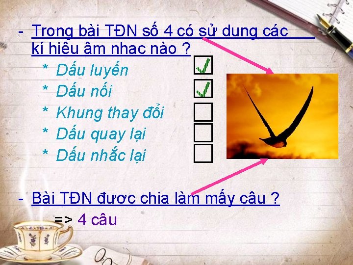 - Trong bài TĐN số 4 có sử dụng các kí hiệu âm nhạc