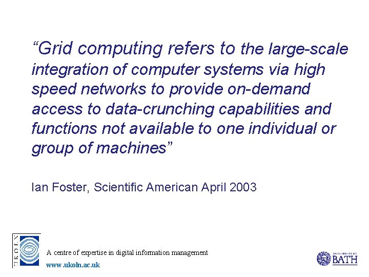 “Grid computing refers to the large-scale integration of computer systems via high speed networks