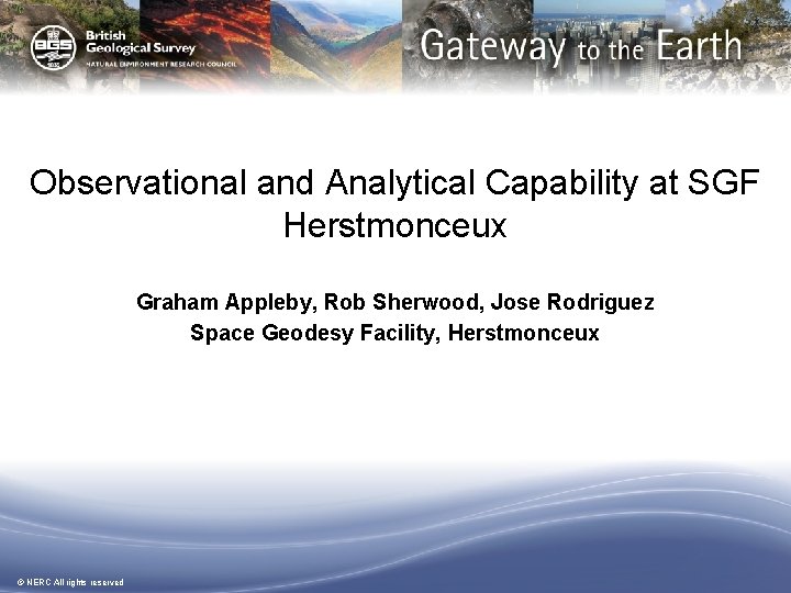 Observational and Analytical Capability at SGF Herstmonceux Graham Appleby, Rob Sherwood, Jose Rodriguez Space