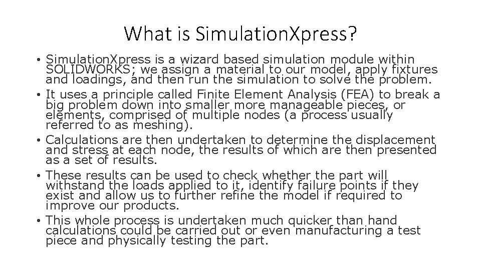 What is Simulation. Xpress? • Simulation. Xpress is a wizard based simulation module within