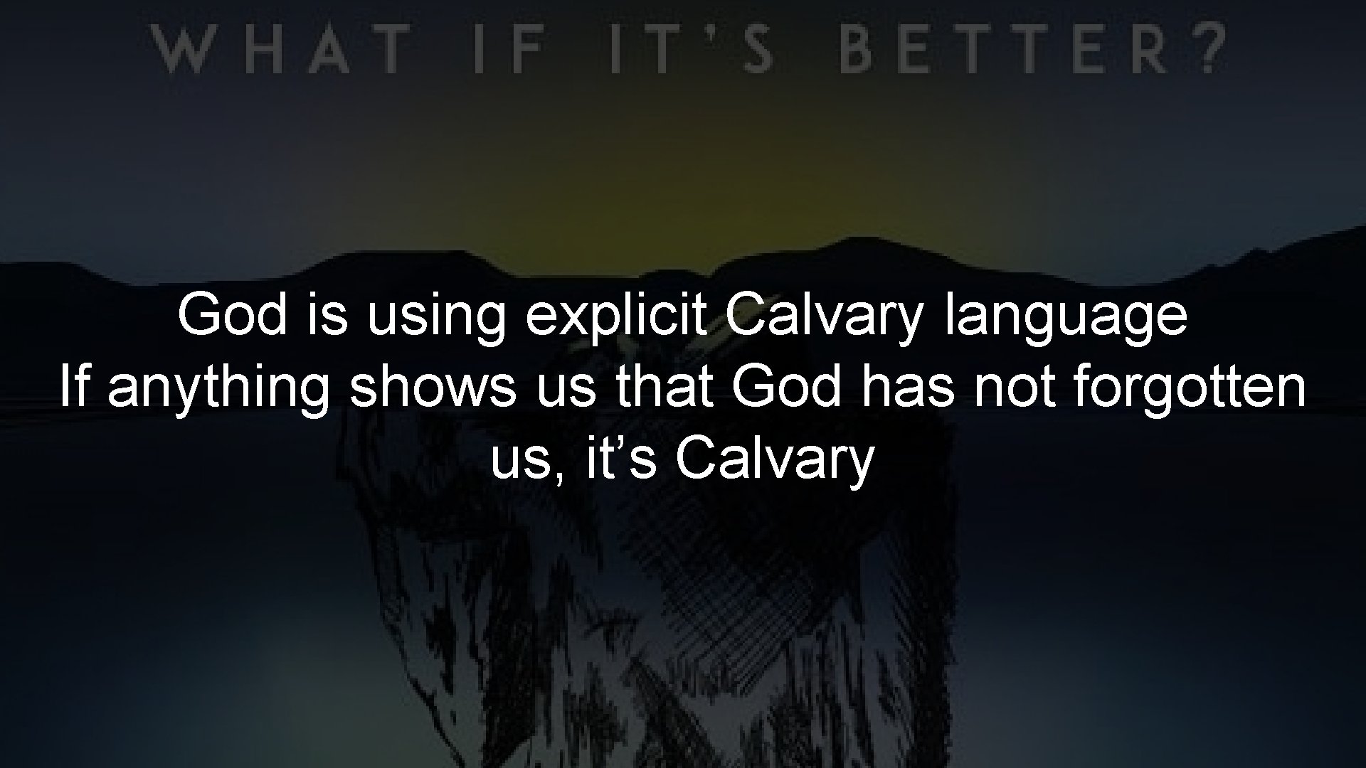 God is using explicit Calvary language If anything shows us that God has not