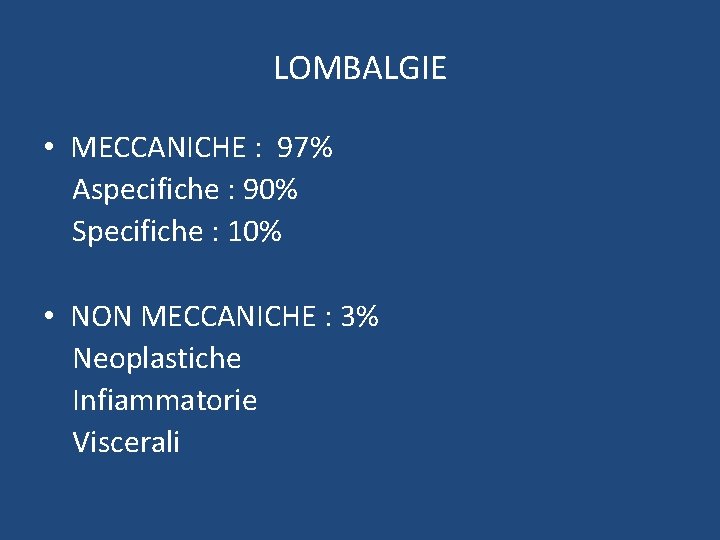 LOMBALGIE • MECCANICHE : 97% Aspecifiche : 90% Specifiche : 10% • NON MECCANICHE
