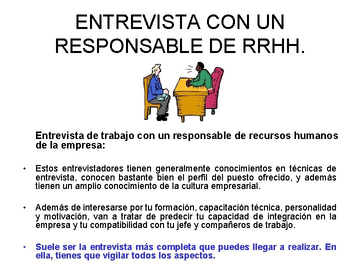 ENTREVISTA CON UN RESPONSABLE DE RRHH. Entrevista de trabajo con un responsable de recursos