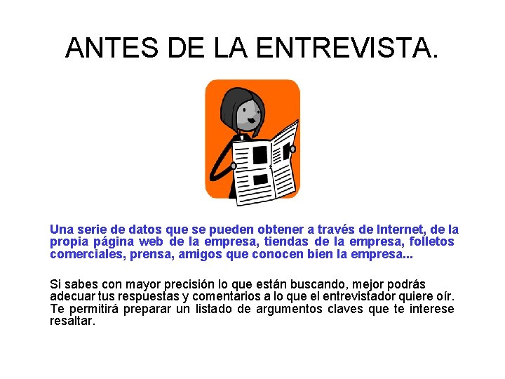 ANTES DE LA ENTREVISTA. Una serie de datos que se pueden obtener a través