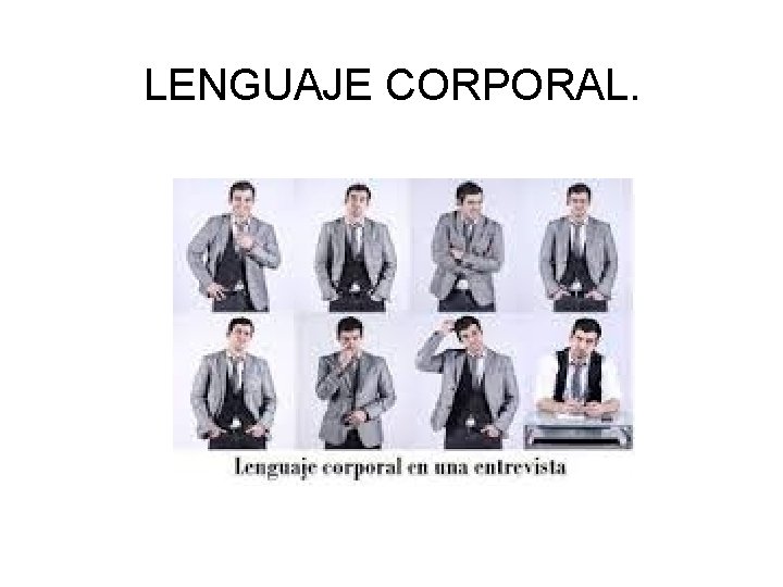 LENGUAJE CORPORAL. 