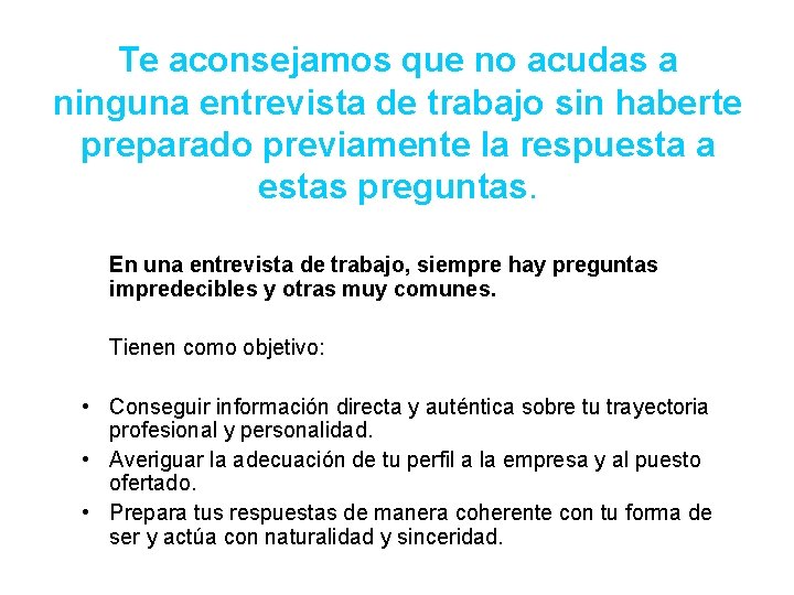 Te aconsejamos que no acudas a ninguna entrevista de trabajo sin haberte preparado previamente