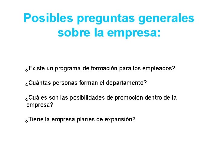 Posibles preguntas generales sobre la empresa: ¿Existe un programa de formación para los empleados?