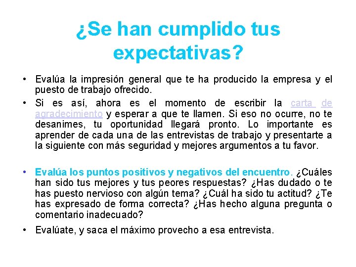 ¿Se han cumplido tus expectativas? • Evalúa la impresión general que te ha producido