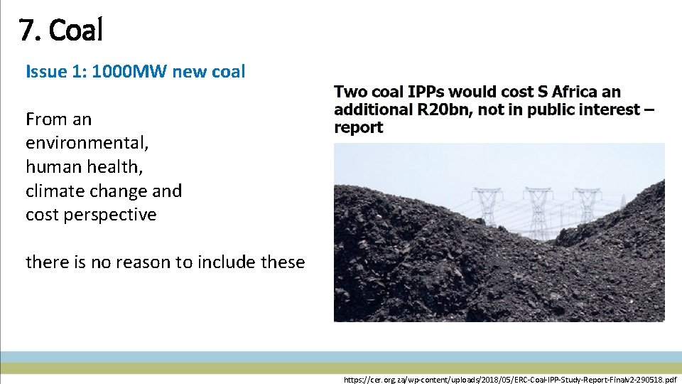 7. Coal Issue 1: 1000 MW new coal From an environmental, human health, climate