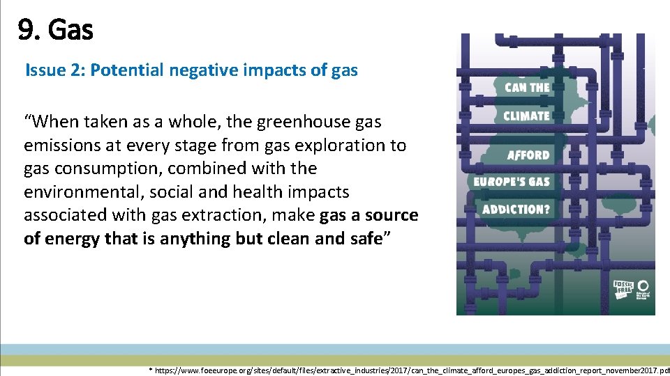9. Gas Issue 2: Potential negative impacts of gas “When taken as a whole,