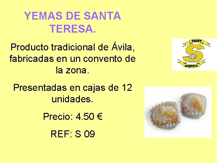 YEMAS DE SANTA TERESA. Producto tradicional de Ávila, fabricadas en un convento de la