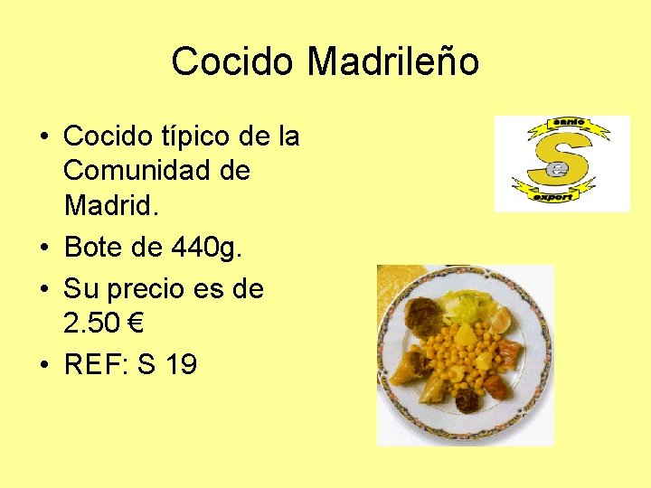 Cocido Madrileño • Cocido típico de la Comunidad de Madrid. • Bote de 440