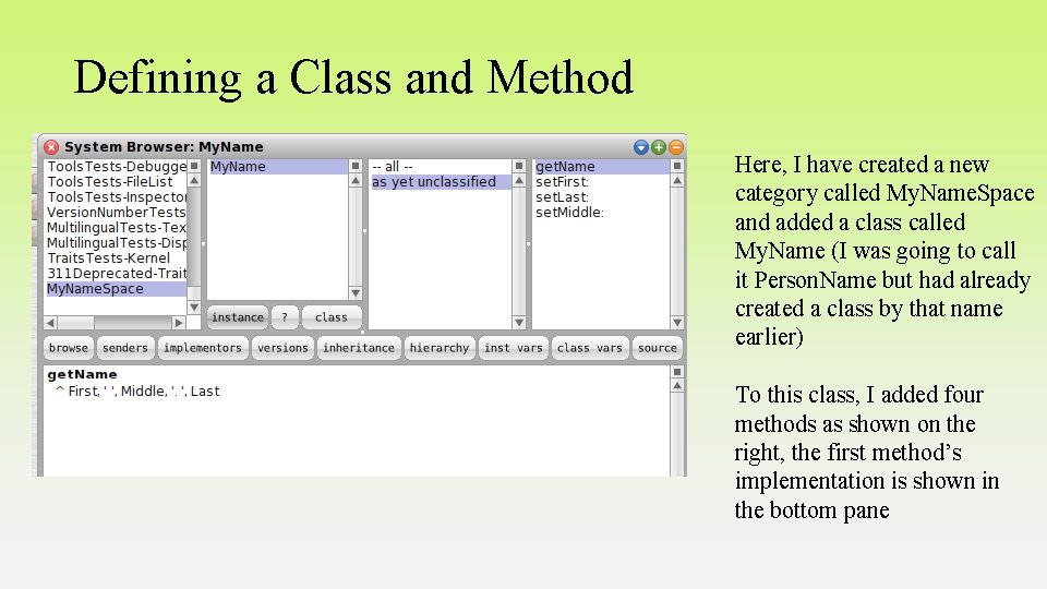 Defining a Class and Method Here, I have created a new category called My.