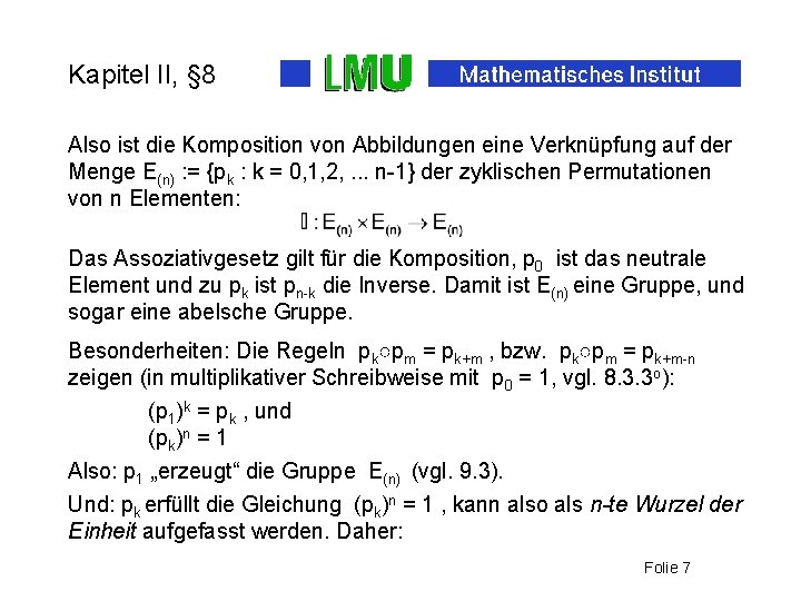 Kapitel II, § 8 Also ist die Komposition von Abbildungen eine Verknüpfung auf der