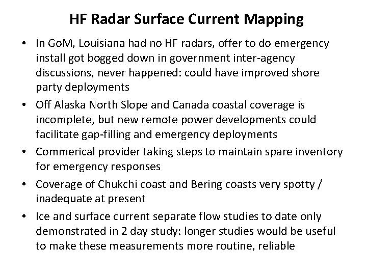HF Radar Surface Current Mapping • In Go. M, Louisiana had no HF radars,