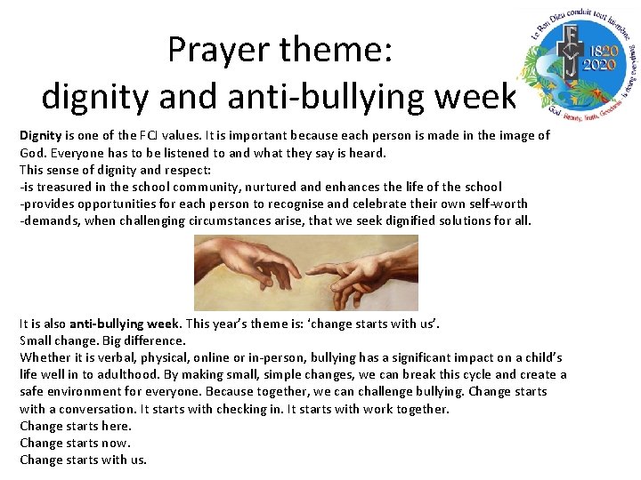 Prayer theme: dignity and anti-bullying week Dignity is one of the FCJ values. It