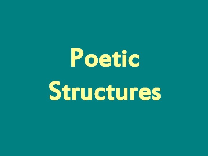 Poetic Structures 