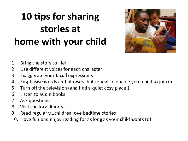 10 tips for sharing stories at home with your child 1. 2. 3. 4.