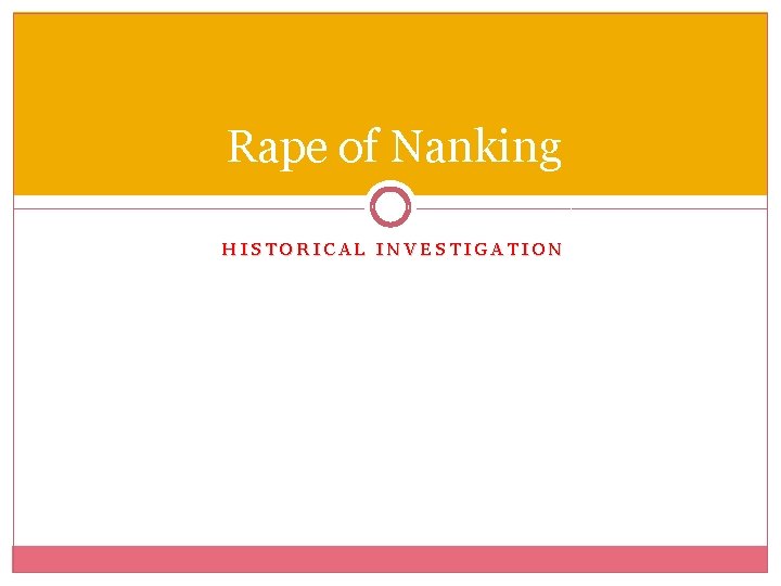 Rape of Nanking HISTORICAL INVESTIGATION 
