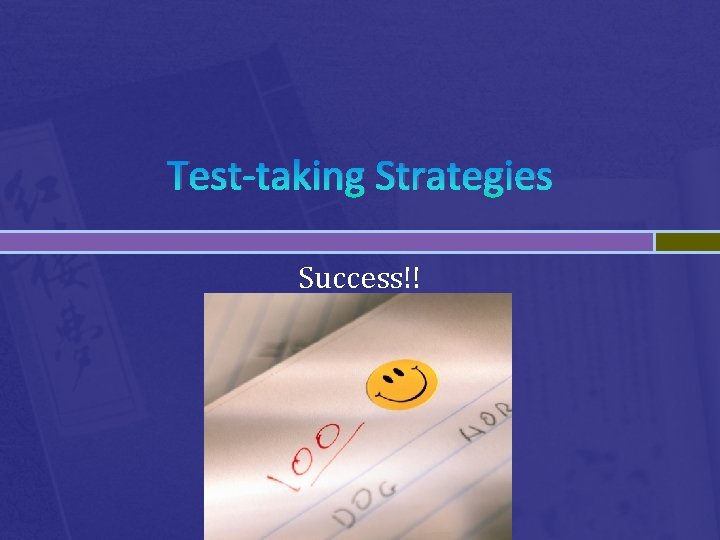 Test-taking Strategies Success!! 