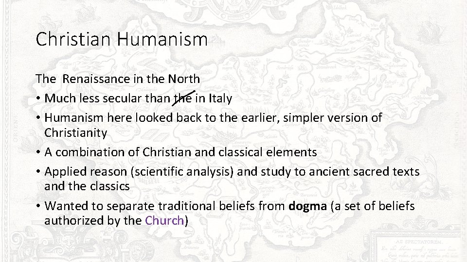 Christian Humanism The Renaissance in the North • Much less secular than the in