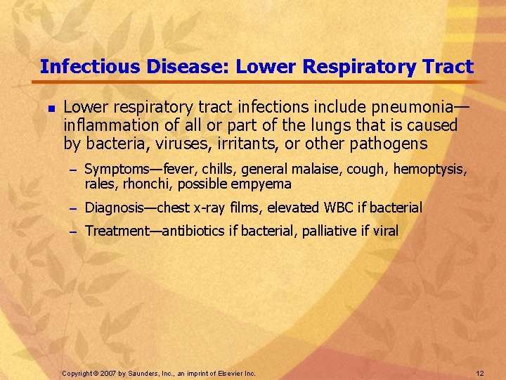 Infectious Disease: Lower Respiratory Tract n Lower respiratory tract infections include pneumonia— inflammation of