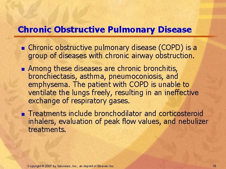 Chronic Obstructive Pulmonary Disease n n n Chronic obstructive pulmonary disease (COPD) is a