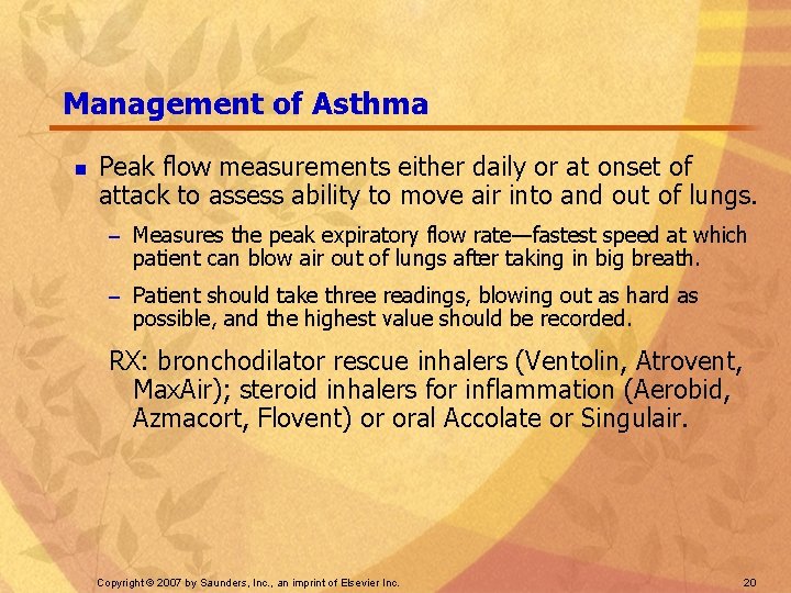 Management of Asthma n Peak flow measurements either daily or at onset of attack