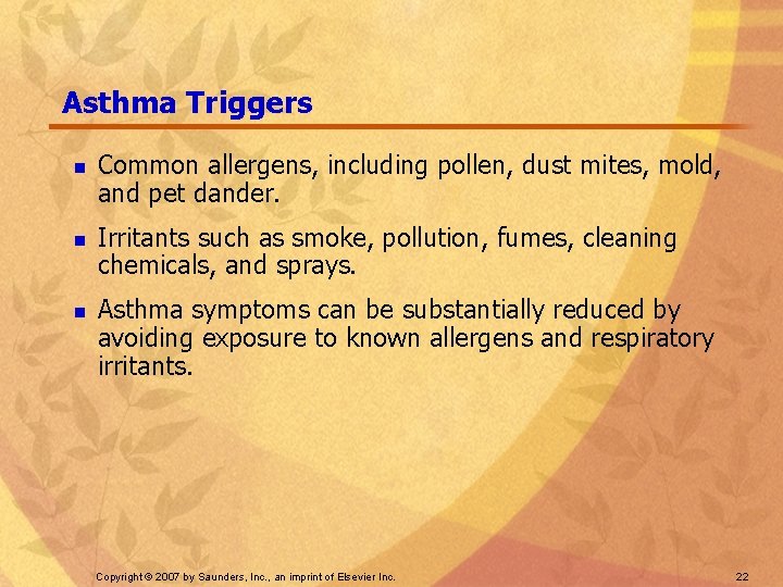 Asthma Triggers n n n Common allergens, including pollen, dust mites, mold, and pet