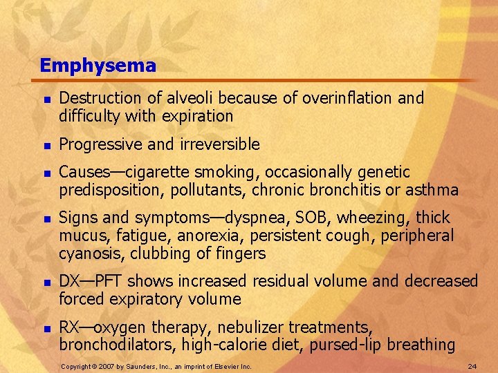 Emphysema n n n Destruction of alveoli because of overinflation and difficulty with expiration