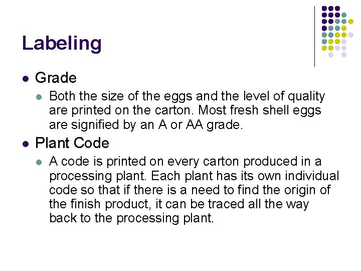 Labeling l Grade l l Both the size of the eggs and the level