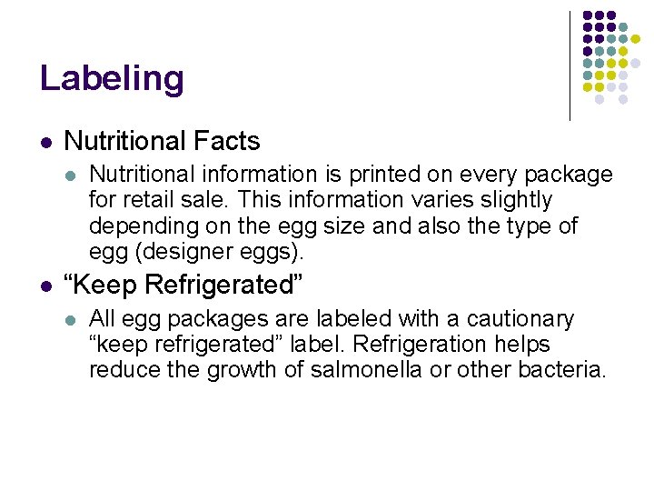 Labeling l Nutritional Facts l l Nutritional information is printed on every package for