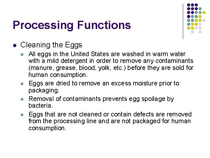 Processing Functions l Cleaning the Eggs l l All eggs in the United States