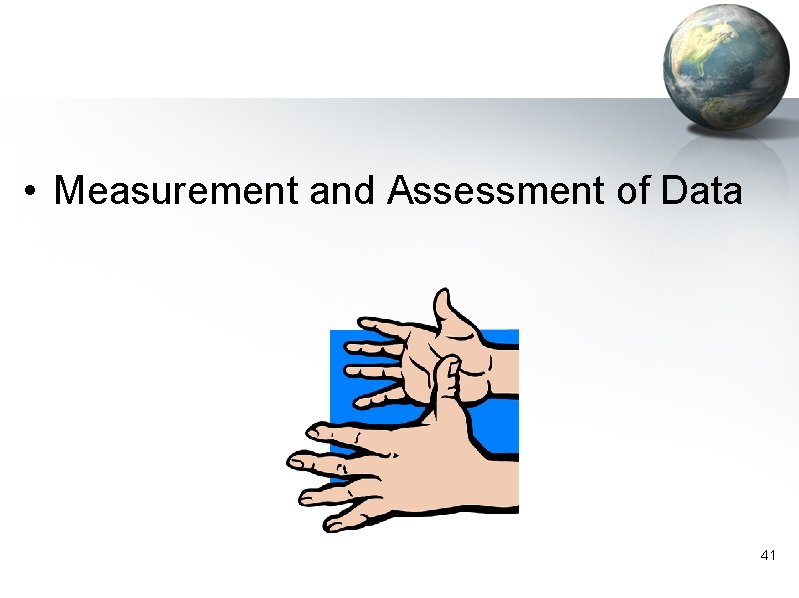  • Measurement and Assessment of Data 41 