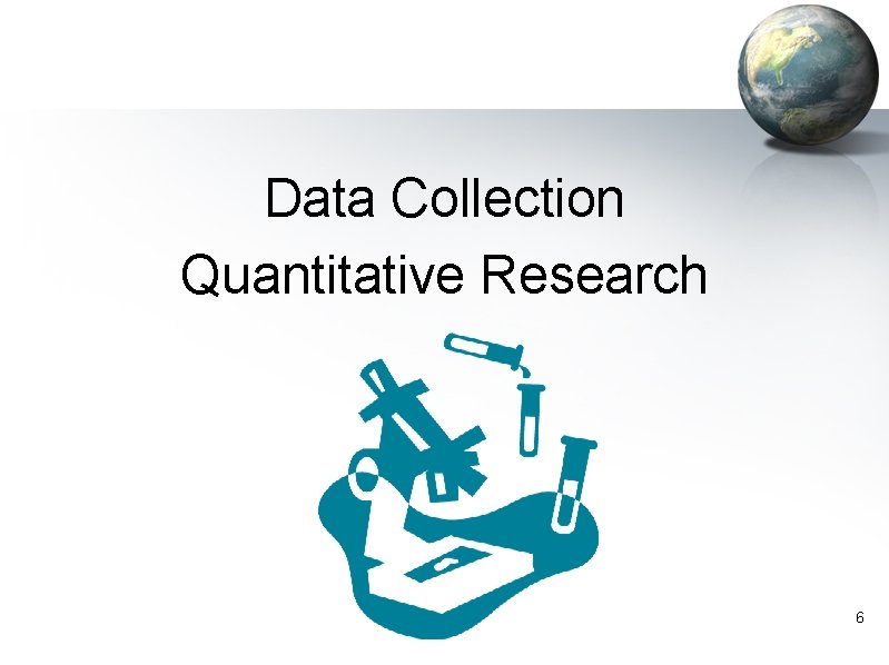 Data Collection Quantitative Research 6 