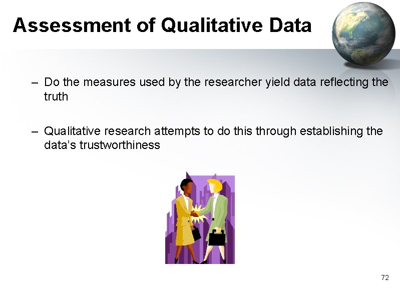 Assessment of Qualitative Data – Do the measures used by the researcher yield data
