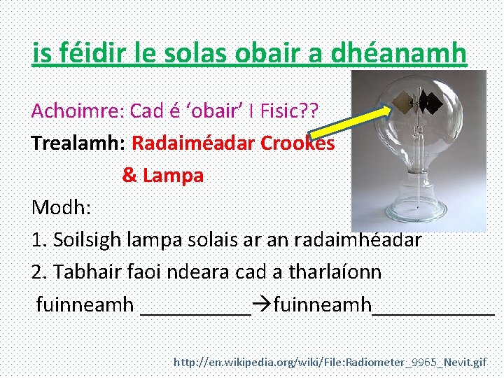 is féidir le solas obair a dhéanamh Achoimre: Cad é ‘obair’ I Fisic? ?