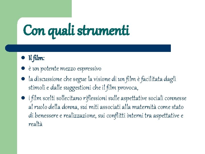 Con quali strumenti l l Il film: è un potente mezzo espressivo la discussione