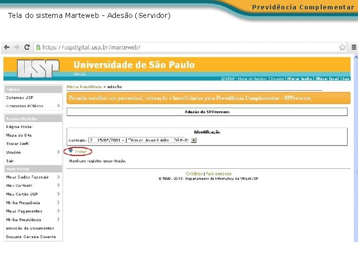 Previdência Complementar Tela do sistema Marteweb - Adesão (Servidor) 